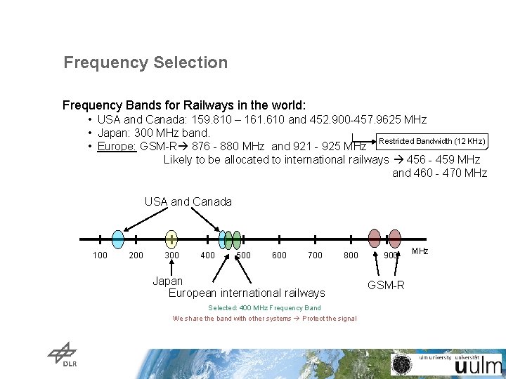 Frequency Selection Frequency Bands for Railways in the world: • USA and Canada: 159. Frequency Selection Frequency Bands for Railways in the world: • USA and Canada: 159.