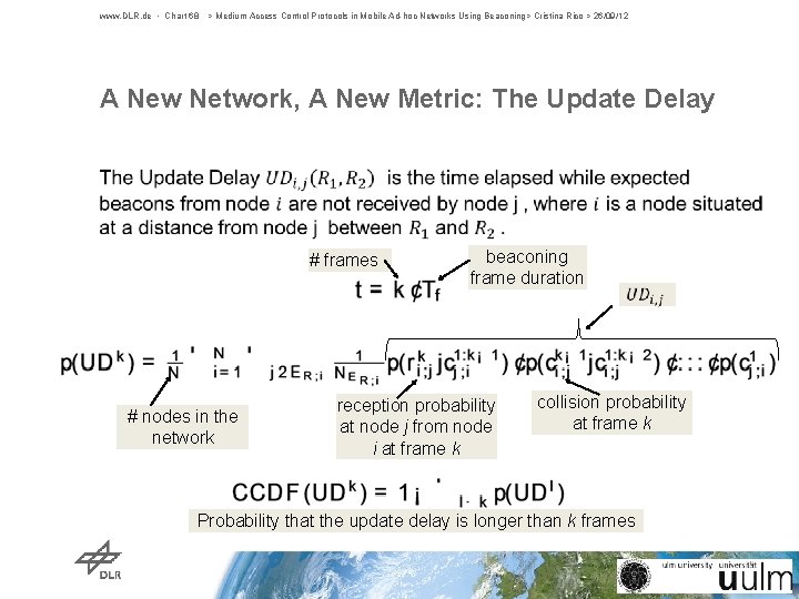 www. DLR. de • Chart 68 > Medium Access Control Protocols in Mobile Ad-hoc www. DLR. de • Chart 68 > Medium Access Control Protocols in Mobile Ad-hoc