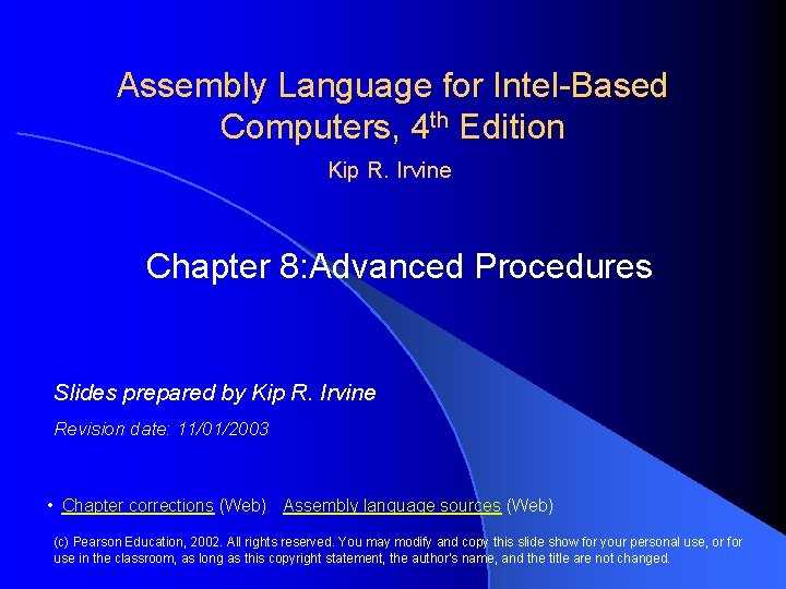 Assembly Language for Intel-Based Computers, 4 th Edition Kip R. Irvine Chapter 8: Advanced