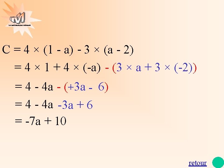 Les mathématiques autrement C = 4 × (1 - a) - 3 × (a