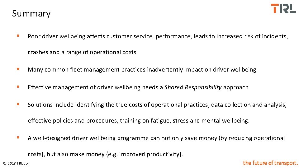 Summary § Poor driver wellbeing affects customer service, performance, leads to increased risk of