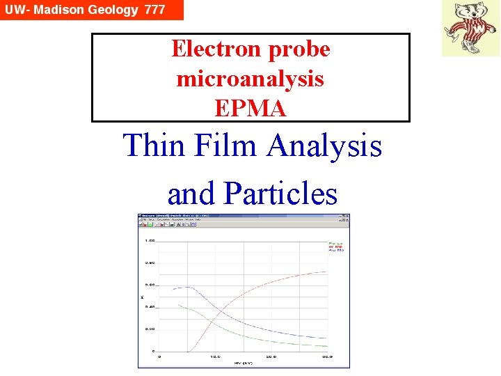 Electron probe microanalysis EPMA Thin Film Analysis and Particles 