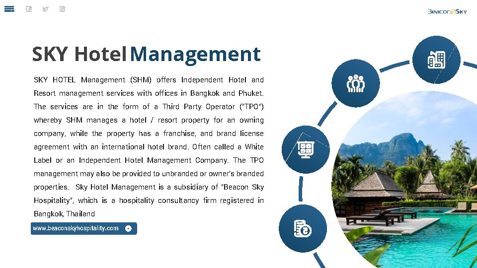 SKY Hotel Management SKY HOTEL Management (SHM) offers Independent Hotel and Resort management services