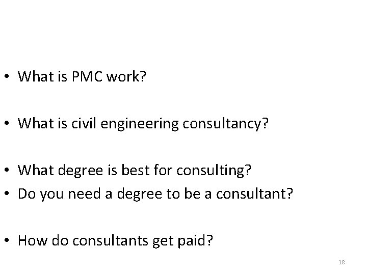  • What is PMC work? • What is civil engineering consultancy? • What