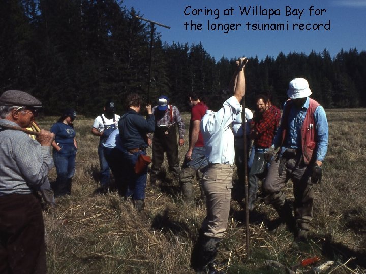 Coring at Willapa Bay for the longer tsunami record Mary. Ann coring 