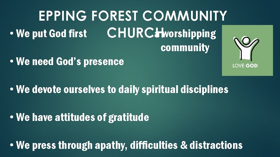 EPPING FOREST COMMUNITY a worshipping • We put God first CHURCH community • We