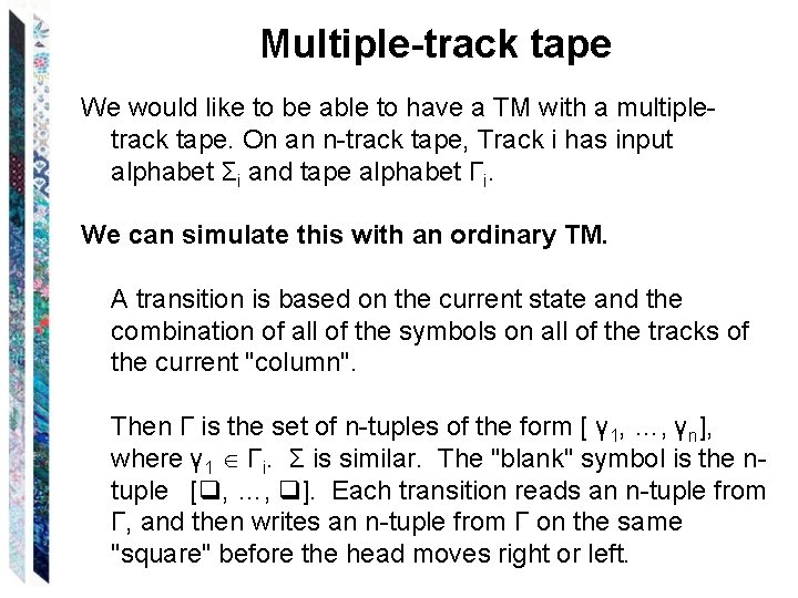 Multiple-track tape We would like to be able to have a TM with a