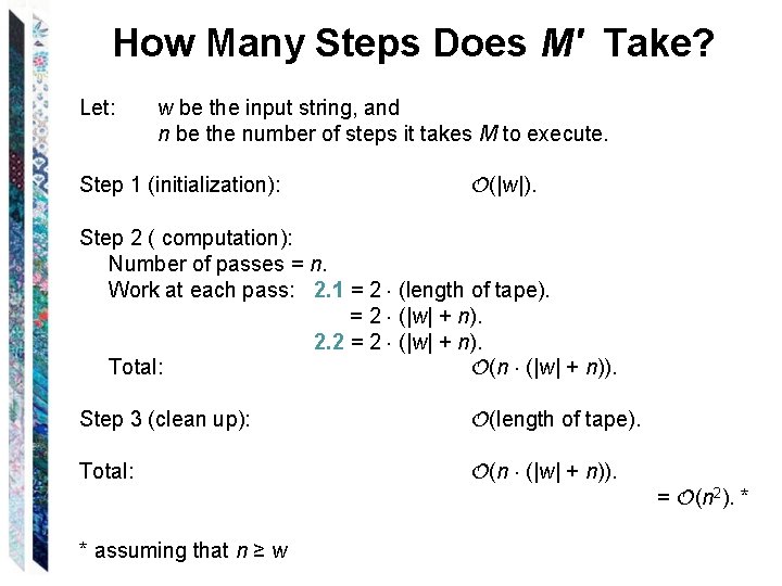 How Many Steps Does M' Take? Let: w be the input string, and n