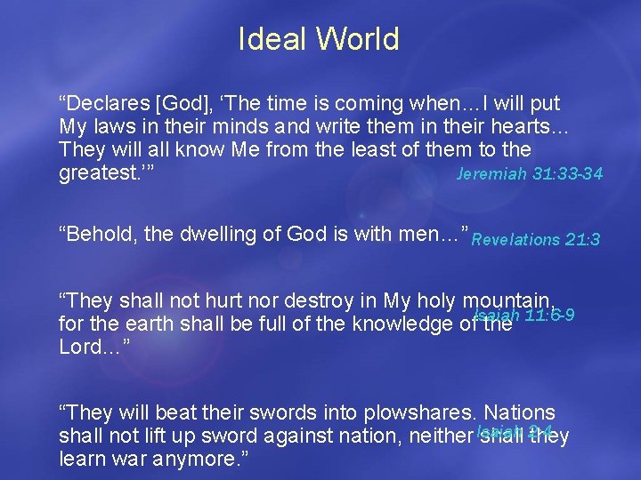 Ideal World “Declares [God], ‘The time is coming when…I will put My laws in