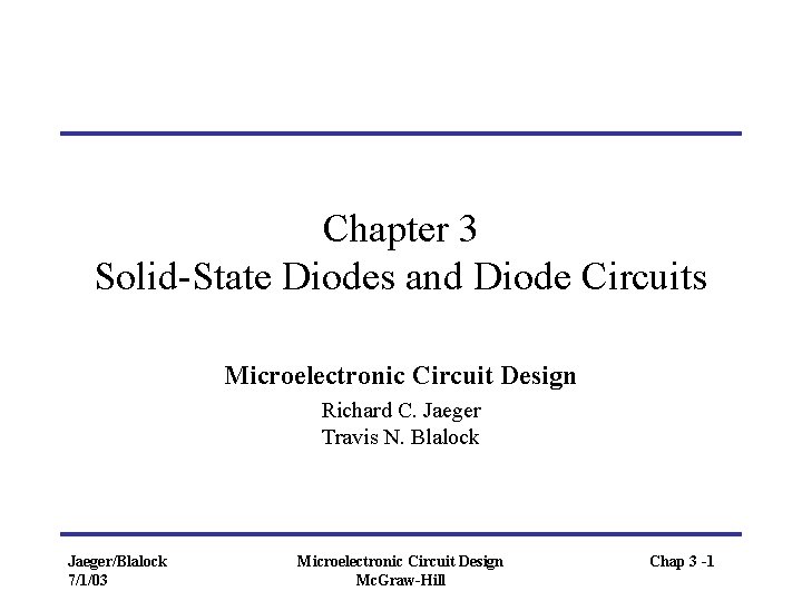 Chapter 3 Solid-State Diodes and Diode Circuits Microelectronic Circuit Design Richard C. Jaeger Travis