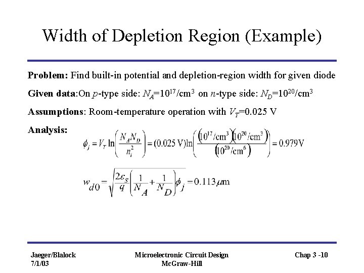 Width of Depletion Region (Example) Problem: Find built-in potential and depletion-region width for given