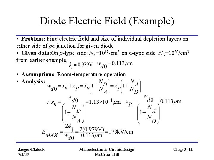 Diode Electric Field (Example) • Problem: Find electric field and size of individual depletion