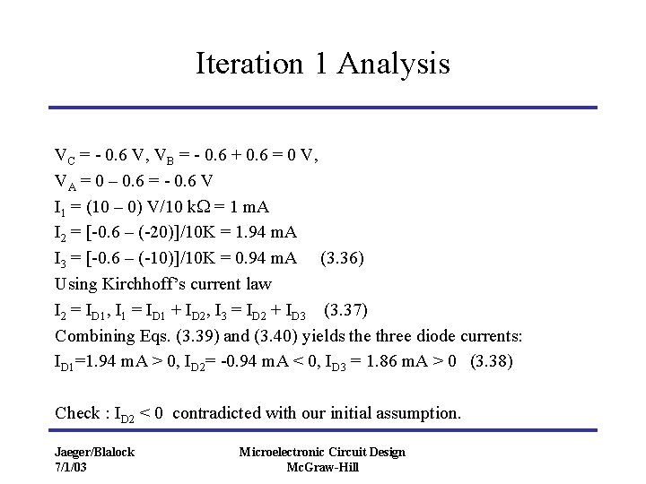 Iteration 1 Analysis VC = - 0. 6 V, VB = - 0. 6