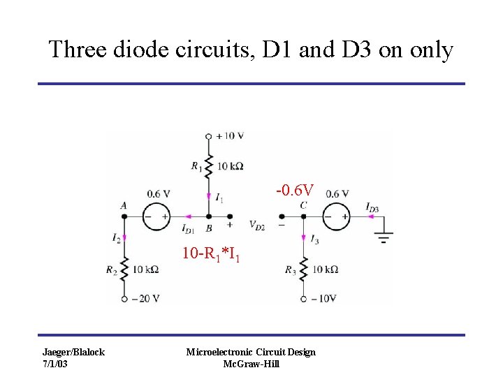 Three diode circuits, D 1 and D 3 on only -0. 6 V 10