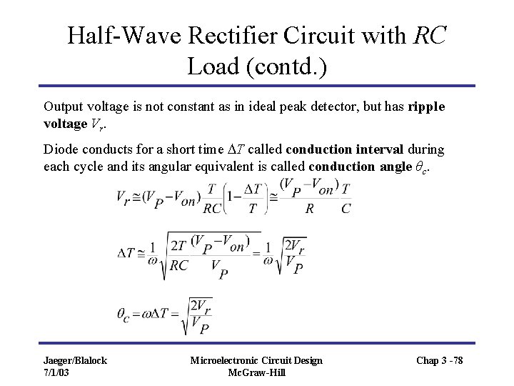 Half-Wave Rectifier Circuit with RC Load (contd. ) Output voltage is not constant as