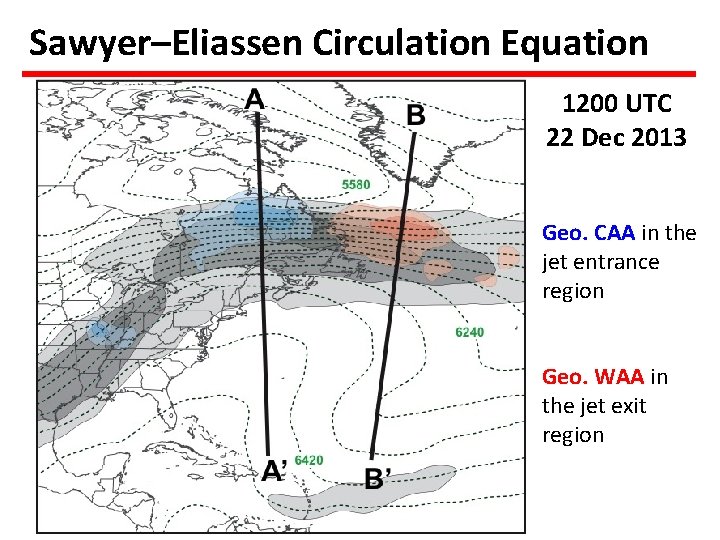 Sawyer–Eliassen Circulation Equation 1200 UTC 22 Dec 2013 Geo. CAA in the jet entrance