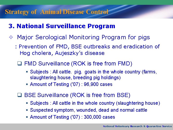 Strategy of Animal Disease Control 3. National Surveillance Program v Major Serological Monitoring Program