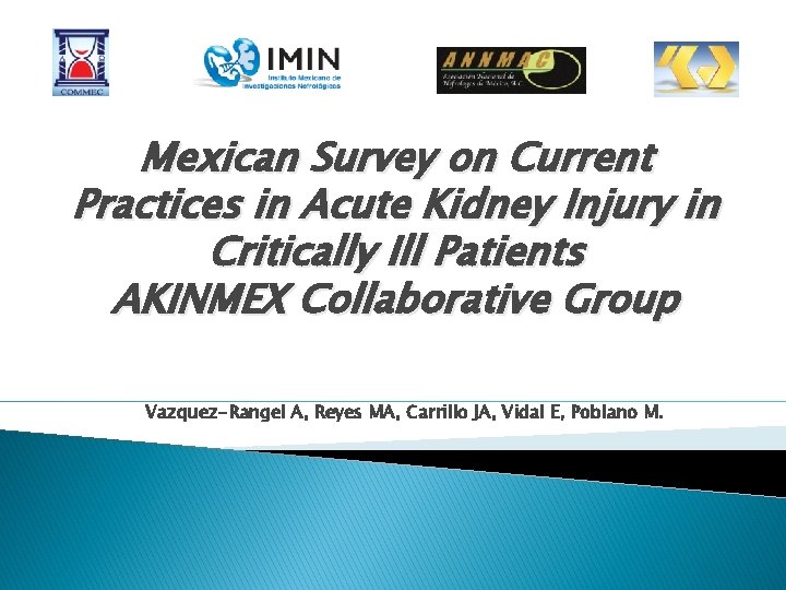 Mexican Survey on Current Practices in Acute Kidney Injury in Critically Ill Patients AKINMEX
