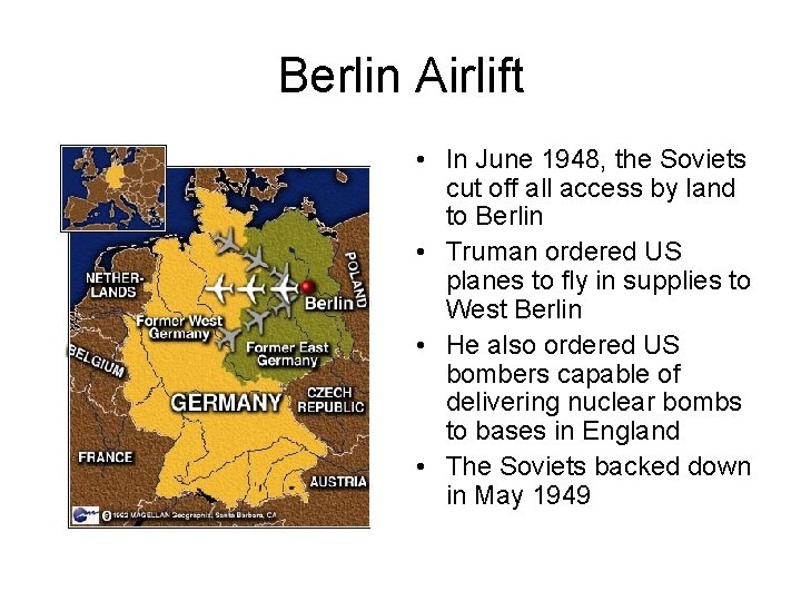 Berlin Airlift • In June 1948, the Soviets cut off all access by land