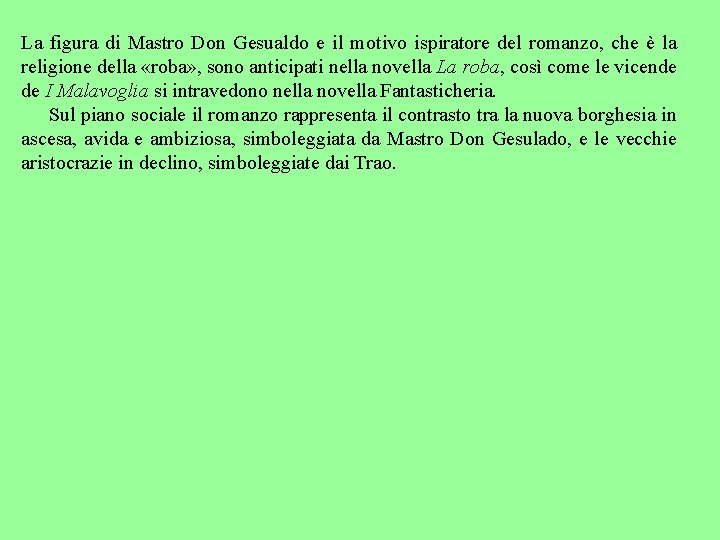 La figura di Mastro Don Gesualdo e il motivo ispiratore del romanzo, che è