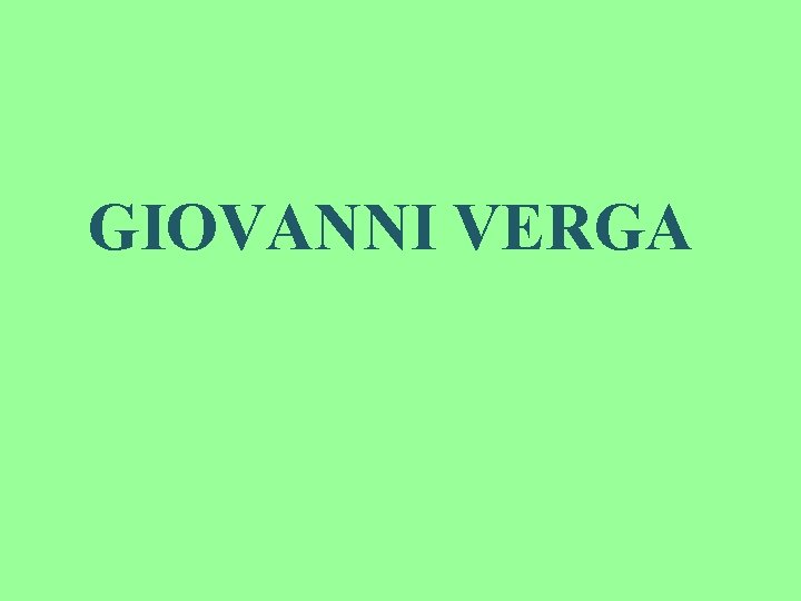 GIOVANNI VERGA 