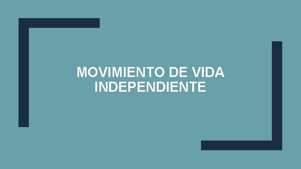 MOVIMIENTO DE VIDA INDEPENDIENTE 