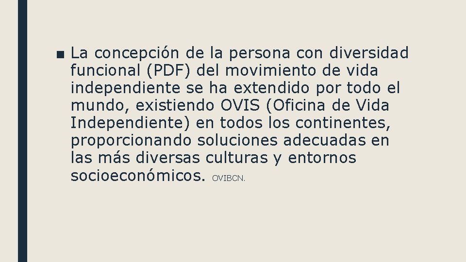 ■ La concepción de la persona con diversidad funcional (PDF) del movimiento de vida