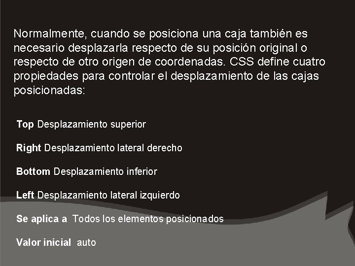 Normalmente, cuando se posiciona una caja también es necesario desplazarla respecto de su posición