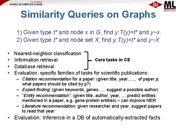 Similarity Queries on Graphs 1) Given type t* and node x in G, find