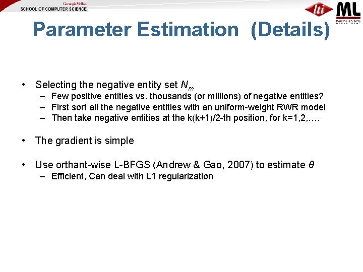 Parameter Estimation (Details) • Selecting the negative entity set Nm – Few positive entities