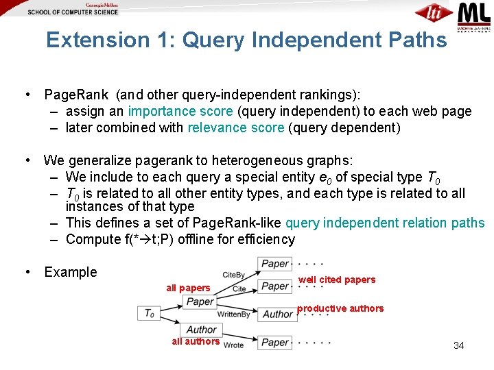 Extension 1: Query Independent Paths • Page. Rank (and other query-independent rankings): – assign