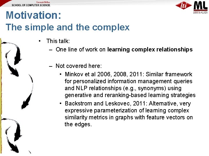 Motivation: The simple and the complex • This talk: – One line of work