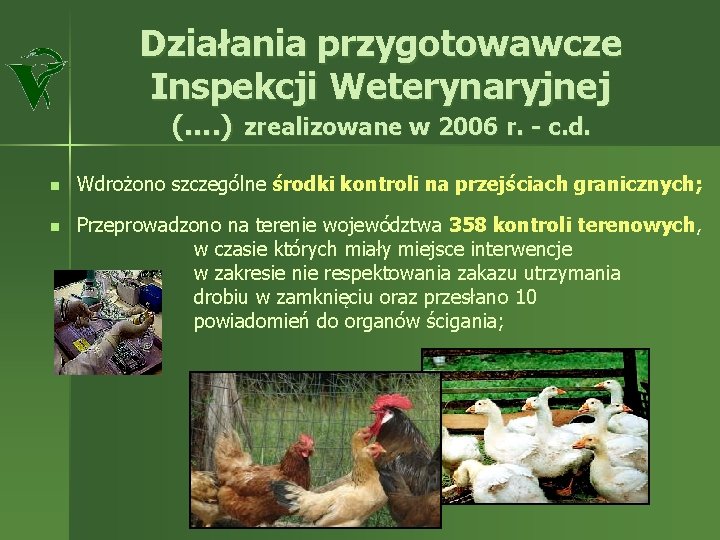 Działania przygotowawcze Inspekcji Weterynaryjnej (…. ) zrealizowane w 2006 r. - c. d. n