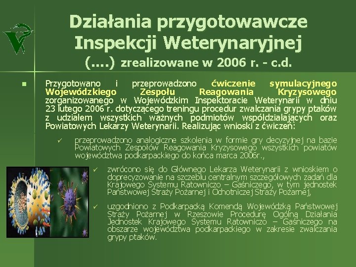 Działania przygotowawcze Inspekcji Weterynaryjnej (…. ) zrealizowane w 2006 r. - c. d. n