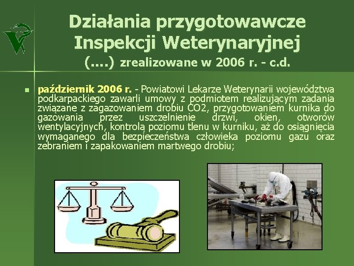 Działania przygotowawcze Inspekcji Weterynaryjnej (…. ) zrealizowane w 2006 r. - c. d. n