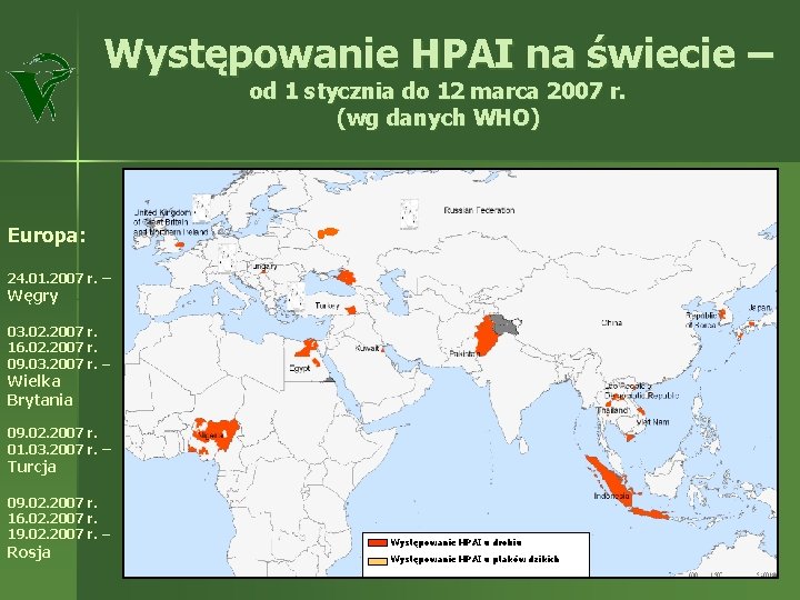 Występowanie HPAI na świecie – od 1 stycznia do 12 marca 2007 r. (wg