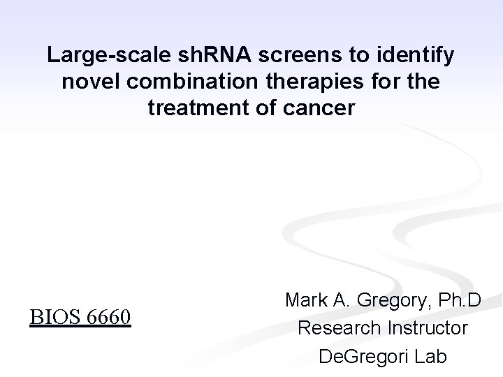 Large-scale sh. RNA screens to identify novel combination therapies for the treatment of cancer