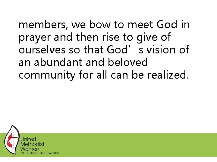 members, we bow to meet God in prayer and then rise to give of members, we bow to meet God in prayer and then rise to give of