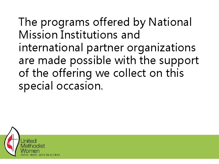 The programs offered by National Mission Institutions and international partner organizations are made possible The programs offered by National Mission Institutions and international partner organizations are made possible