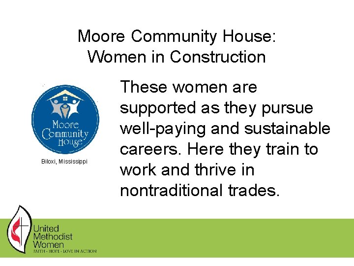Moore Community House: Women in Construction Biloxi, Mississippi These women are supported as they Moore Community House: Women in Construction Biloxi, Mississippi These women are supported as they