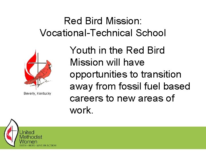 Red Bird Mission: Vocational-Technical School Beverly, Kentucky Youth in the Red Bird Mission will Red Bird Mission: Vocational-Technical School Beverly, Kentucky Youth in the Red Bird Mission will