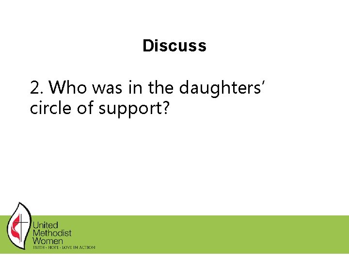 Discuss 2. Who was in the daughters’ circle of support? Discuss 2. Who was in the daughters’ circle of support?
