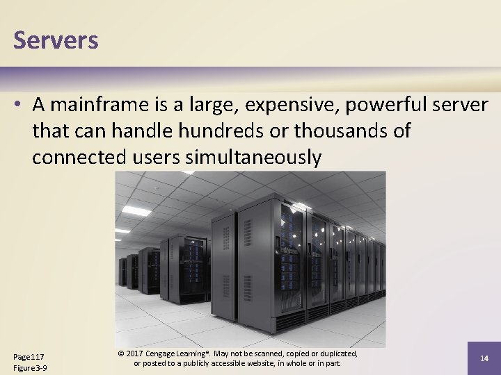 Servers • A mainframe is a large, expensive, powerful server that can handle hundreds Servers • A mainframe is a large, expensive, powerful server that can handle hundreds