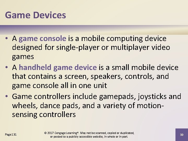 Game Devices • A game console is a mobile computing device designed for single-player Game Devices • A game console is a mobile computing device designed for single-player