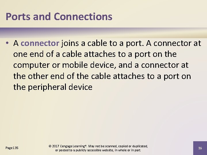 Ports and Connections • A connector joins a cable to a port. A connector Ports and Connections • A connector joins a cable to a port. A connector