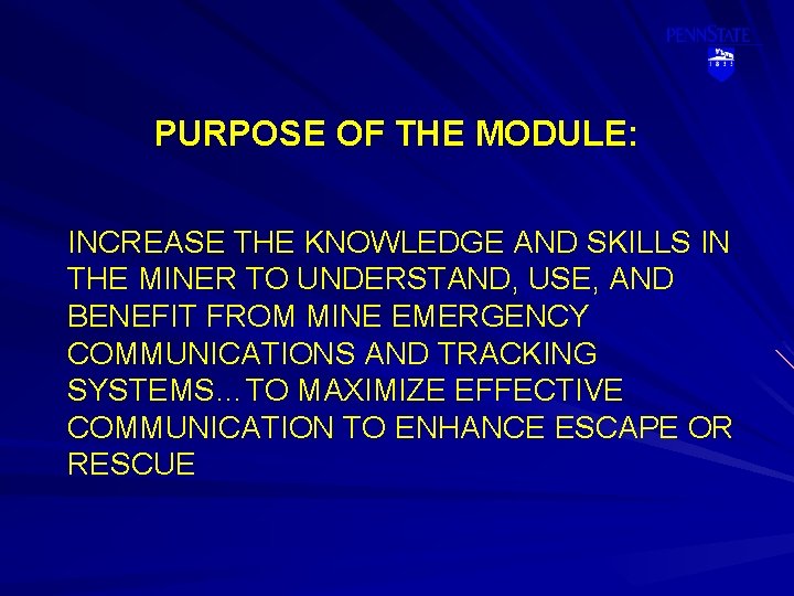 PURPOSE OF THE MODULE: INCREASE THE KNOWLEDGE AND SKILLS IN THE MINER TO UNDERSTAND,