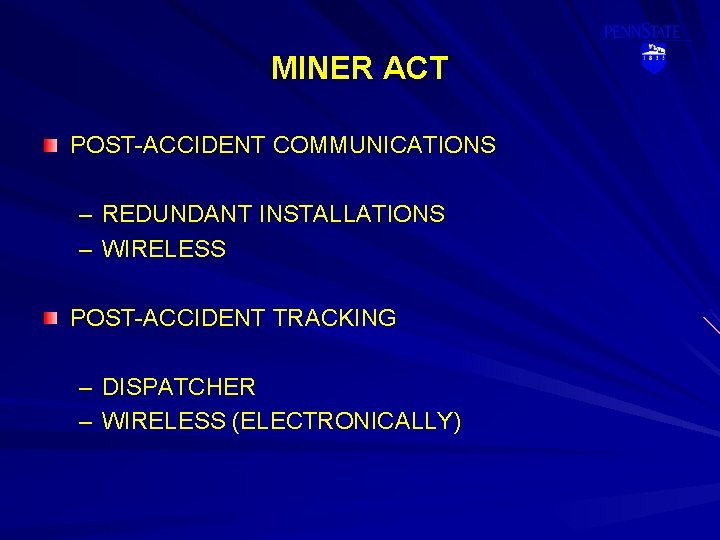 MINER ACT POST-ACCIDENT COMMUNICATIONS – REDUNDANT INSTALLATIONS – WIRELESS POST-ACCIDENT TRACKING – DISPATCHER –