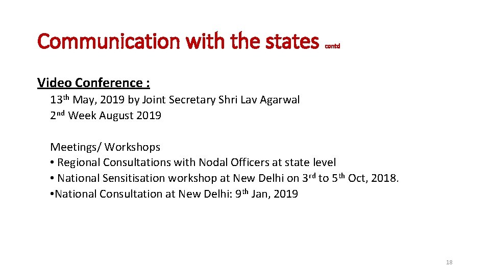Communication with the states contd Video Conference : 13 th May, 2019 by Joint