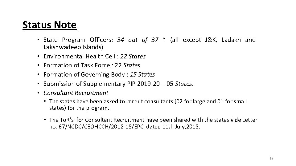 Status Note • State Program Officers: 34 out of 37 * (all except J&K,