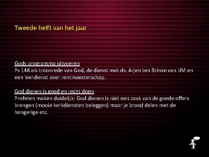 Tweede helft van het jaar Gods programma uitvoeren Ps 146 als troonrede van God,